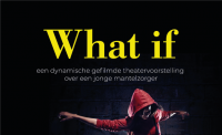 Theatervoorstelling "What if?"